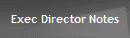 Exec Director Notes